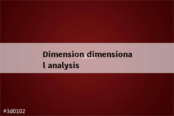 Dimension dimensional analysis