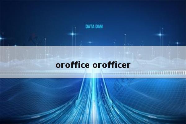 oroffice orofficer